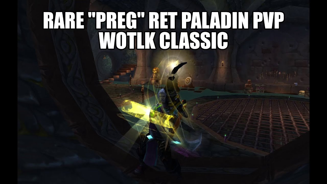 Rare Preg Paladin PvP - WotLK Classic