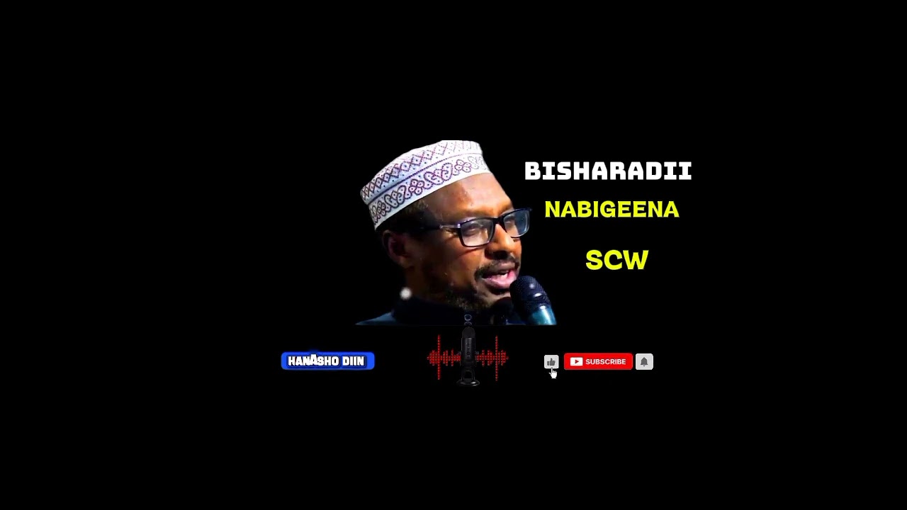 Sh mustafe xaaji / bishaarooyinkii nabigeenu sheegay #2026