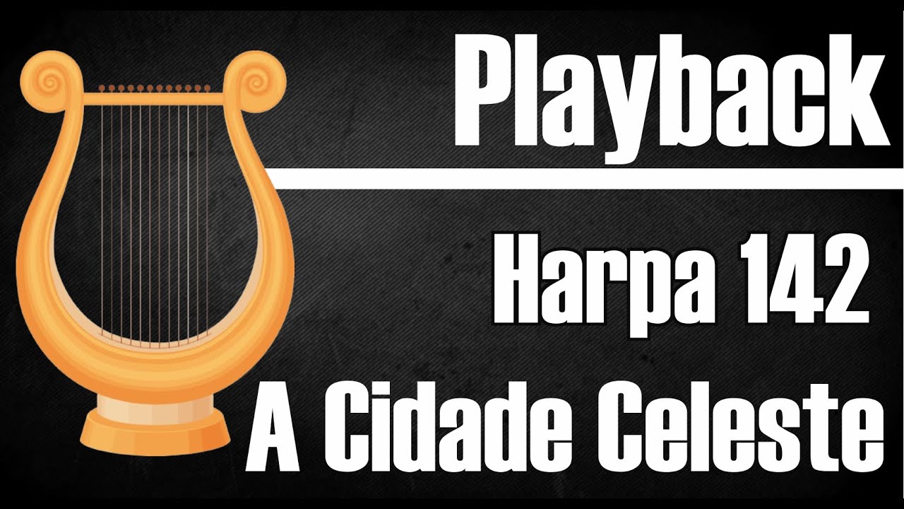 A CIDADE CELESTE HARPA 142 | PLAYBACK