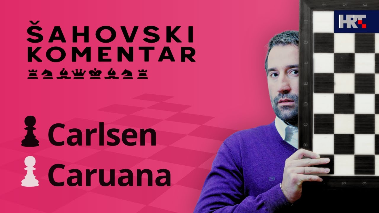 Šahovski komentar: Caruana - Carlsen