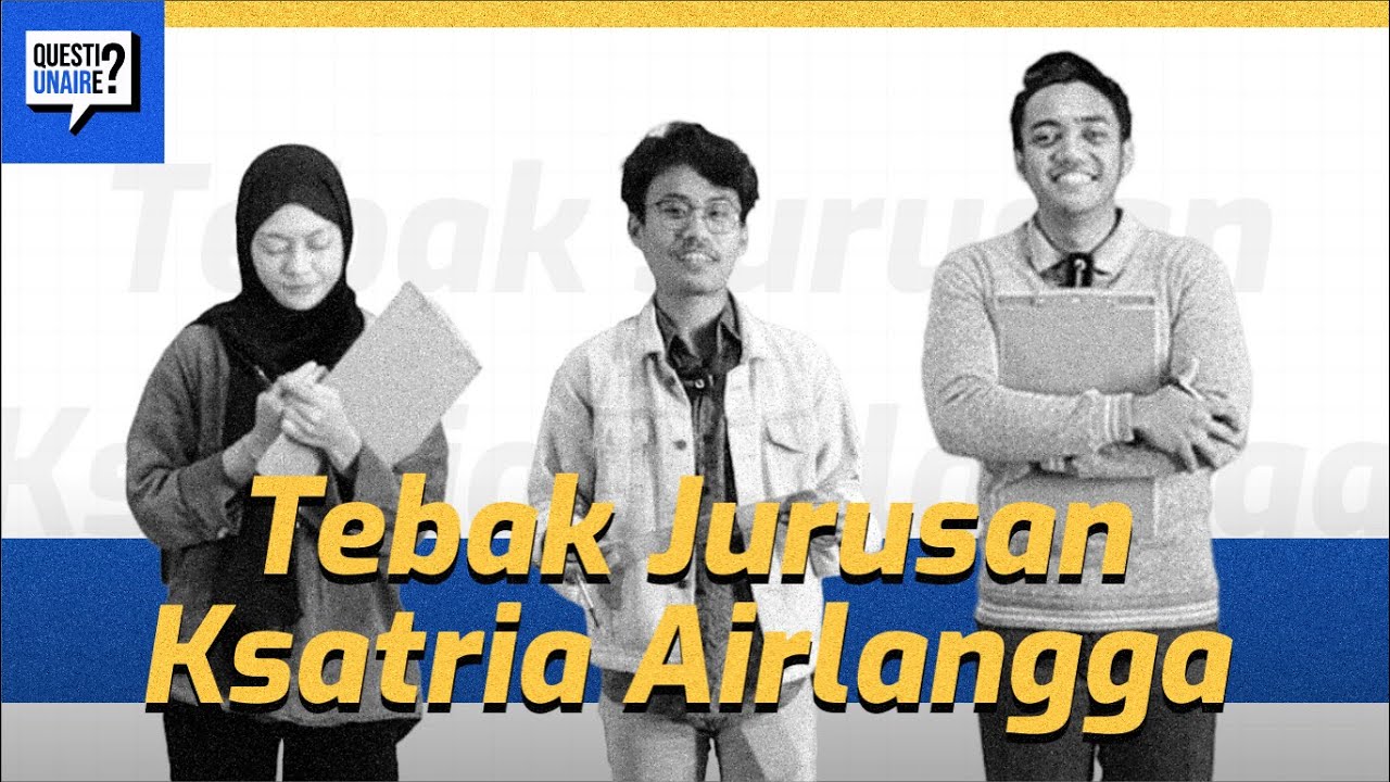 Tebak Jurusan Ksatria Airlangga | QuestiUNAIRe