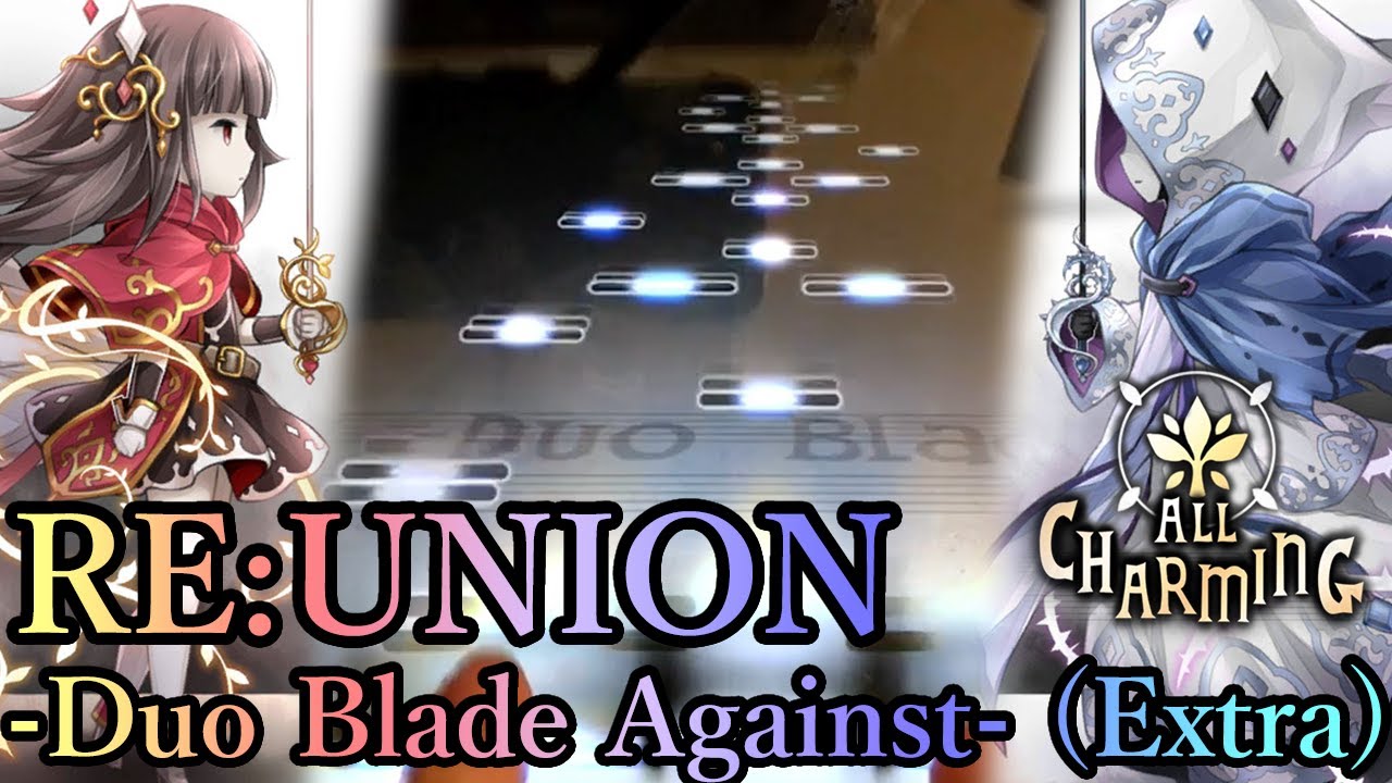 【七Ex討伐#5:決戰雙刃】RE:UNION -Duo Blade Against- (Extra Lv.El Cid) ALL CHARMING!!!(特別編集あり)【Deemo】