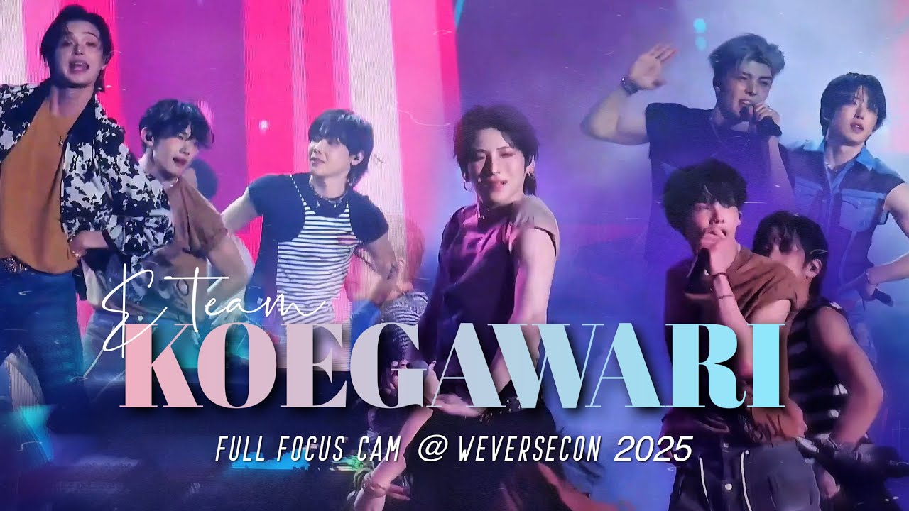&TEAM ♡ KOEGAWARI ♡ 250601 @Weverse Con - Full Focus