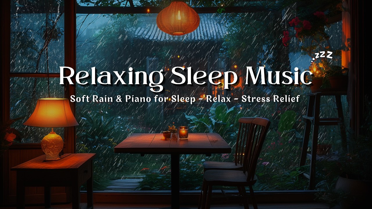 🌙 Deep Sleep Music Rain Sounds 🌧️ Relaxing Piano for Insomnia Relief & Calm Peaceful Night