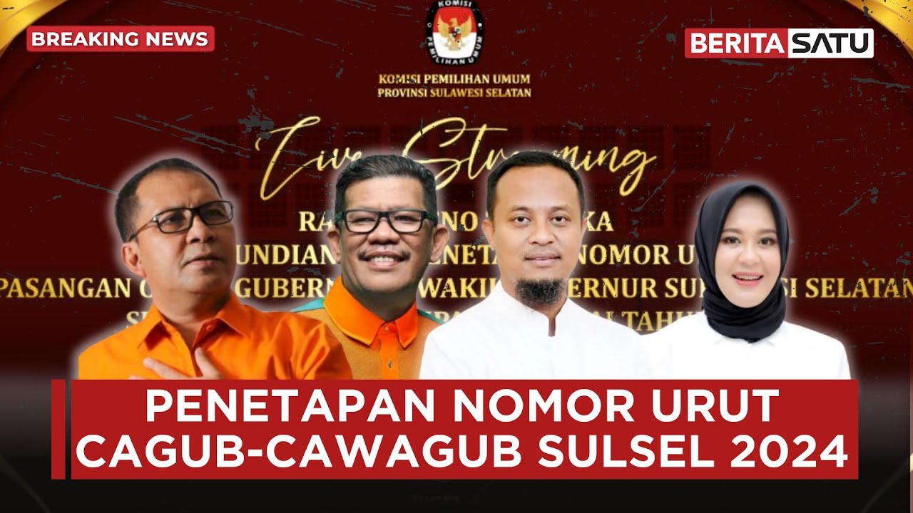 🔴 BREAKING NEWS | KPU Sulsel Umumkan Penetapan Nomor Urut Pasangan Cagub-Cawagub Pilkada 2024