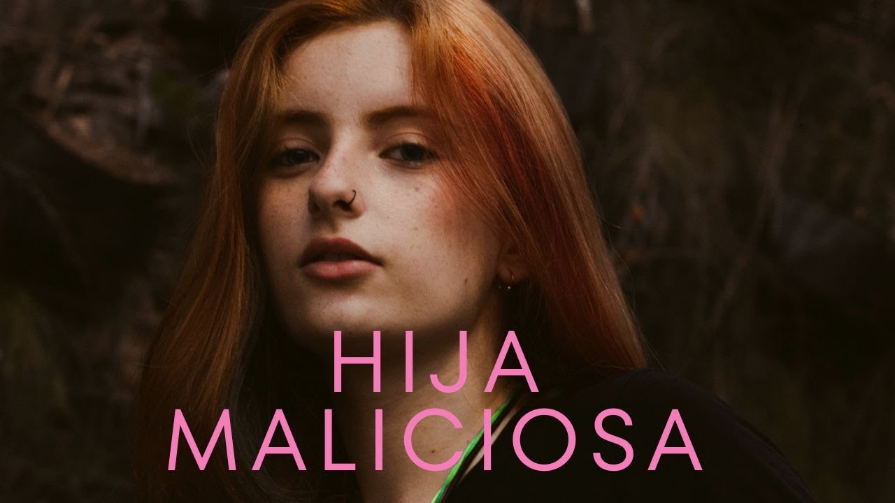 HISTORIÑA: HIJA MALICIOSA
