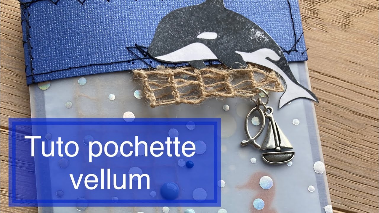Tuto pochette avec vellum holographique transparent thème mer collection deep sea Diy scrapbooking