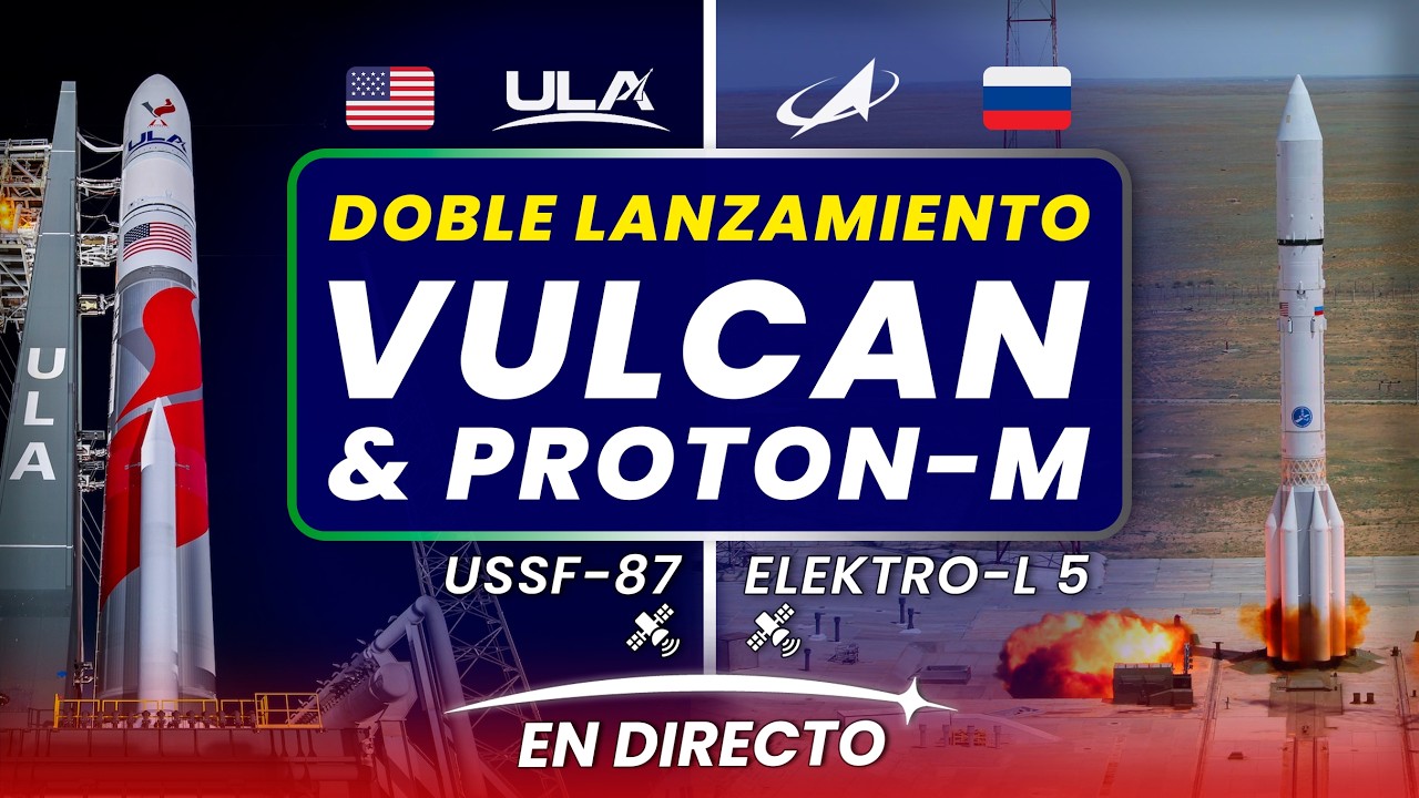 🔴 DOBLE LANZAMIENTO: ULA y Rusia lanzan cohetes Vulcan y Proton-M