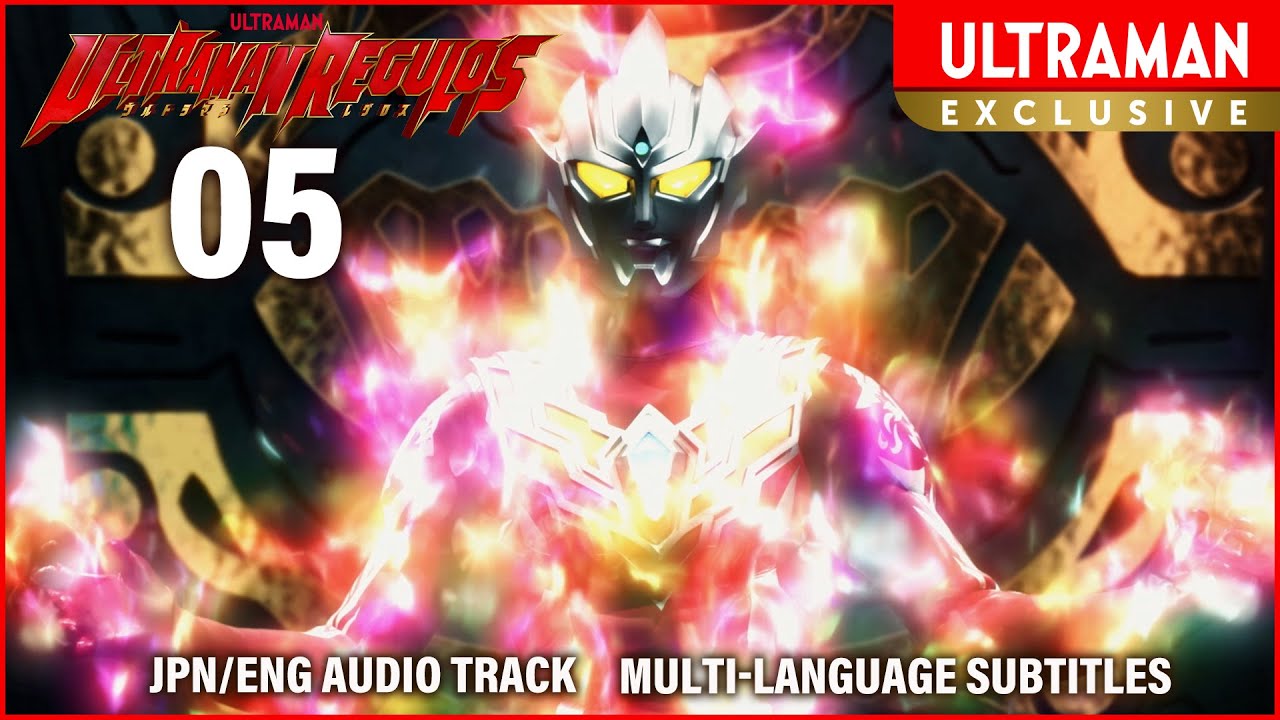 Episode 5 ULTRAMAN REGULOS「ウルトラマンレグロス」[JPN/ENG Audio Track | Multi-Language Subtitles]