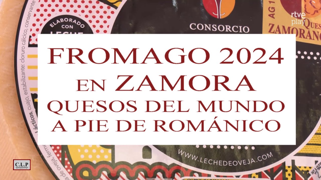 Fromago 2024 en Zamora. Quesos de España a pie de románico (repor tv)