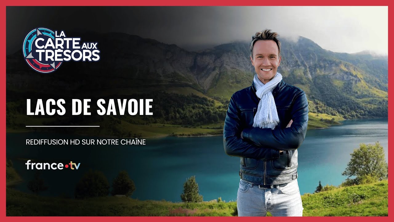 La Carte aux Trésors - Lacs de Savoie - Épisode HD