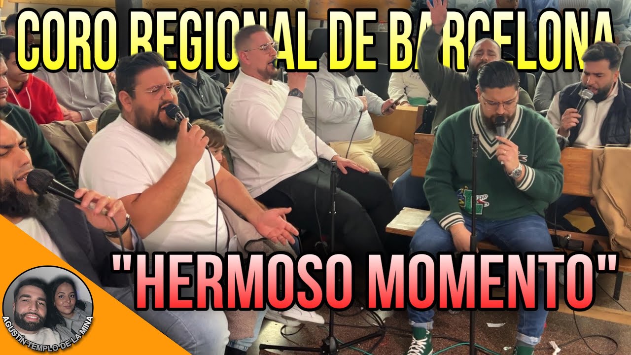 CORO REGIONAL DE BARCELONA | “Hermoso momento” | Cover Kairo Worship | Alabanza de adoración