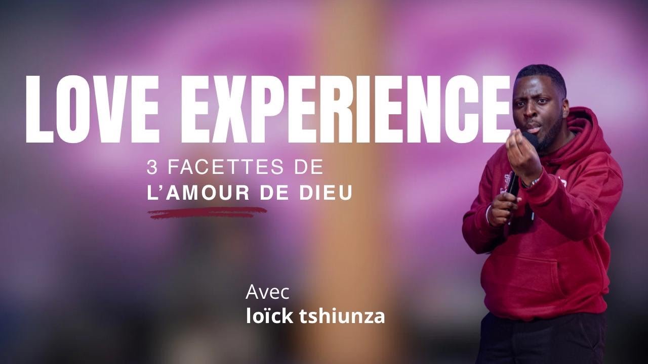 CULTE: Love Expérience -  Loïck TSHIUNZA