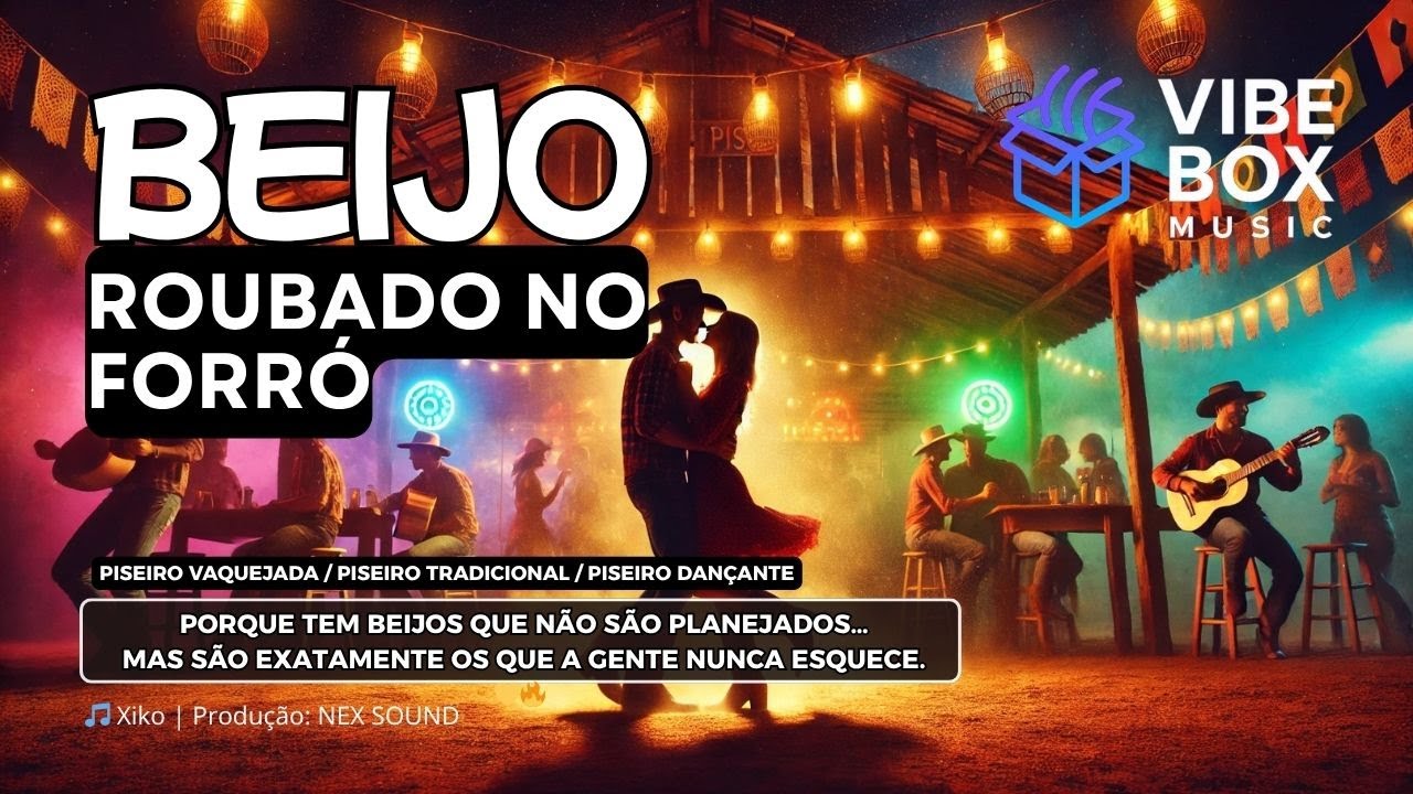 BEIJO ROUBADO NO FORR&Oacute; &ndash; Piseiro Rom&acirc;ntico | Forr&oacute; Atual