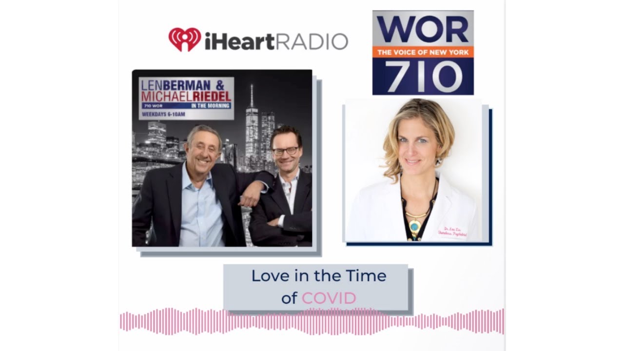 Dr.  Lea Lis with iHeart Radio and NY WOR 710 - Love in the Time of COVID