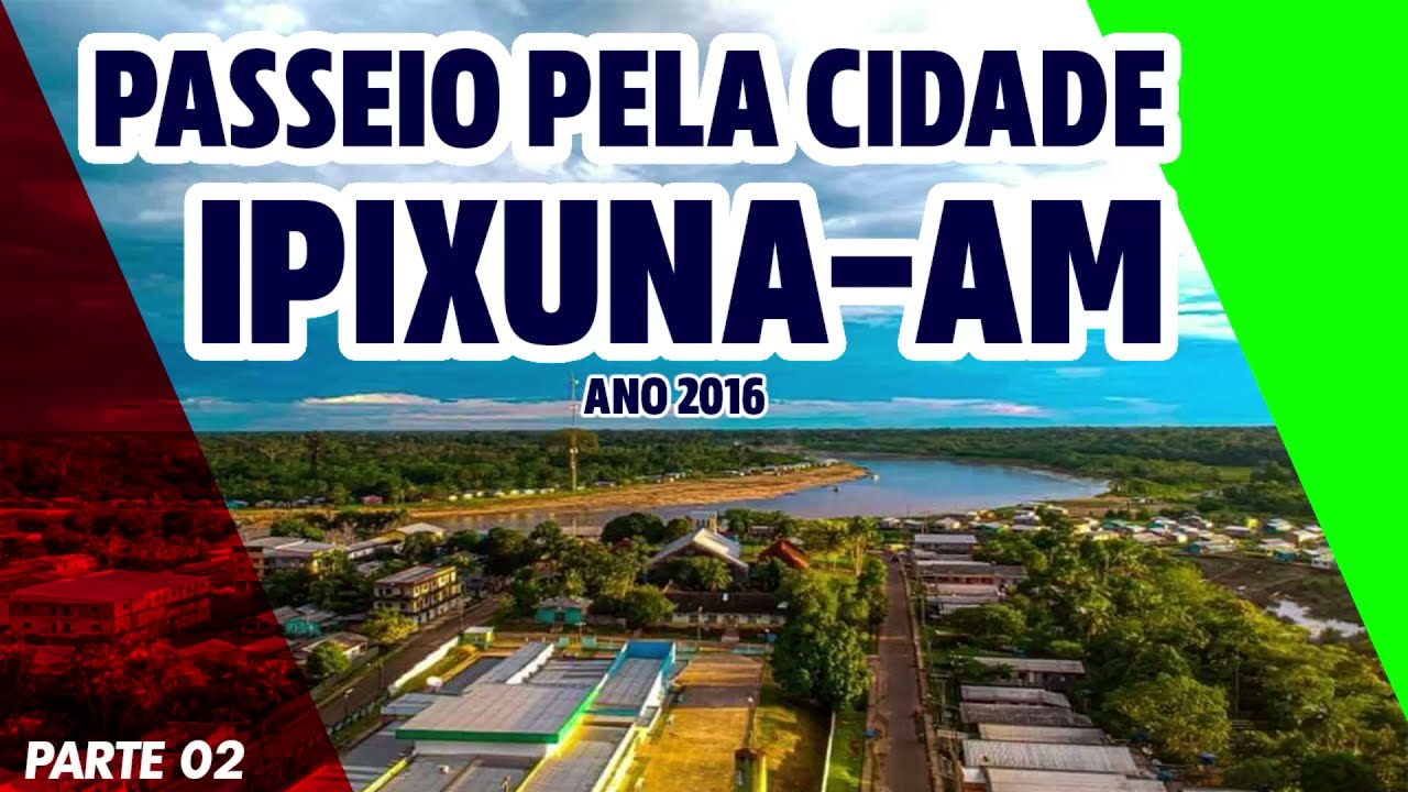 IPIXUNA AMAZONAS 02