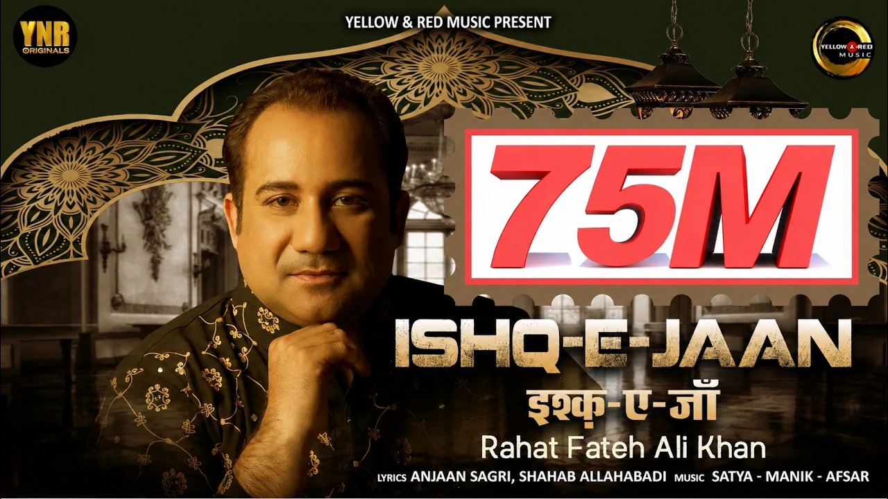 Rahat Fateh Ali Khan - Ishq-E-Jaan (Lyrical Video) | Naresh Bansal, Anjaan Sagri, Shahab Allahabadi