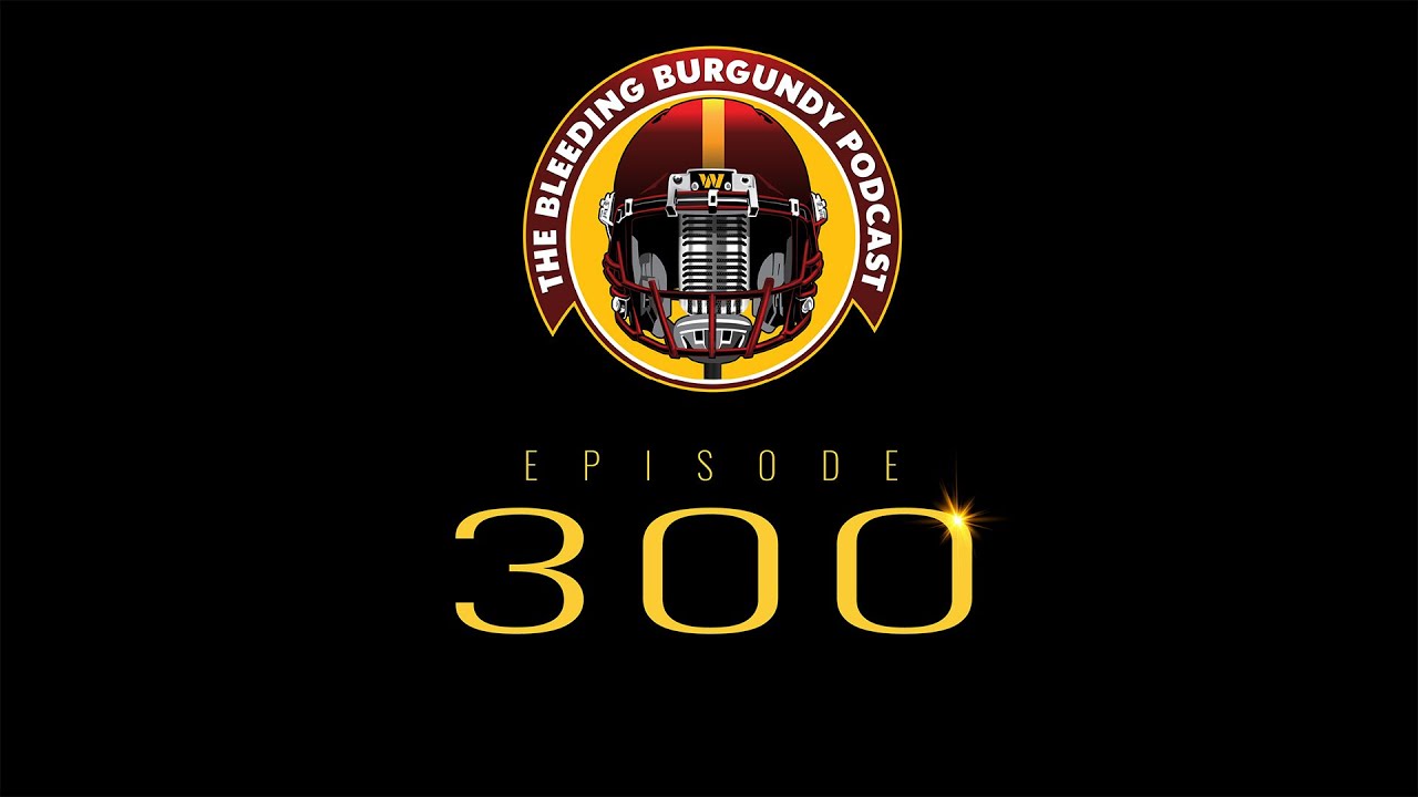 The Bleeding Burgundy Podcast: Episode 300