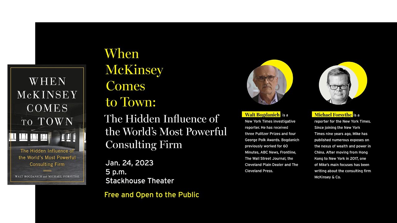 When McKinsey Comes to Town: A Conversation with NY Times authors Walt Bogdanich and Mike Forsythe