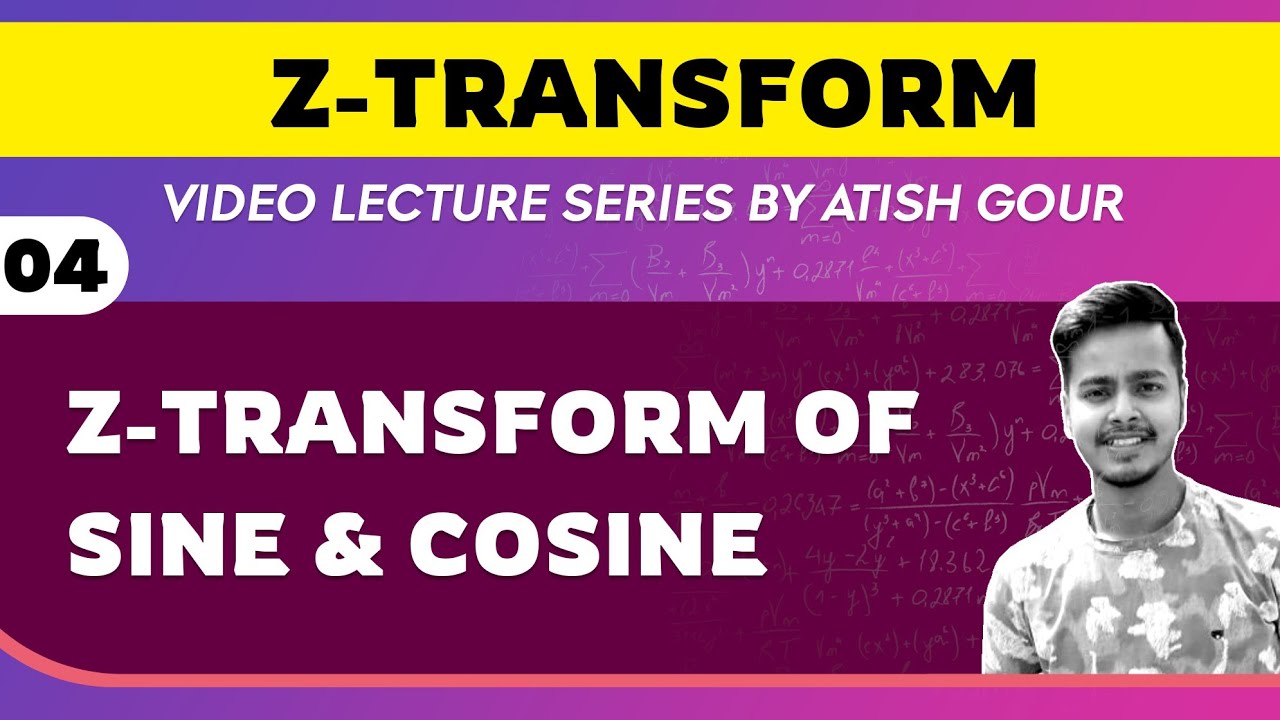 Z- Transform of sine & cosine