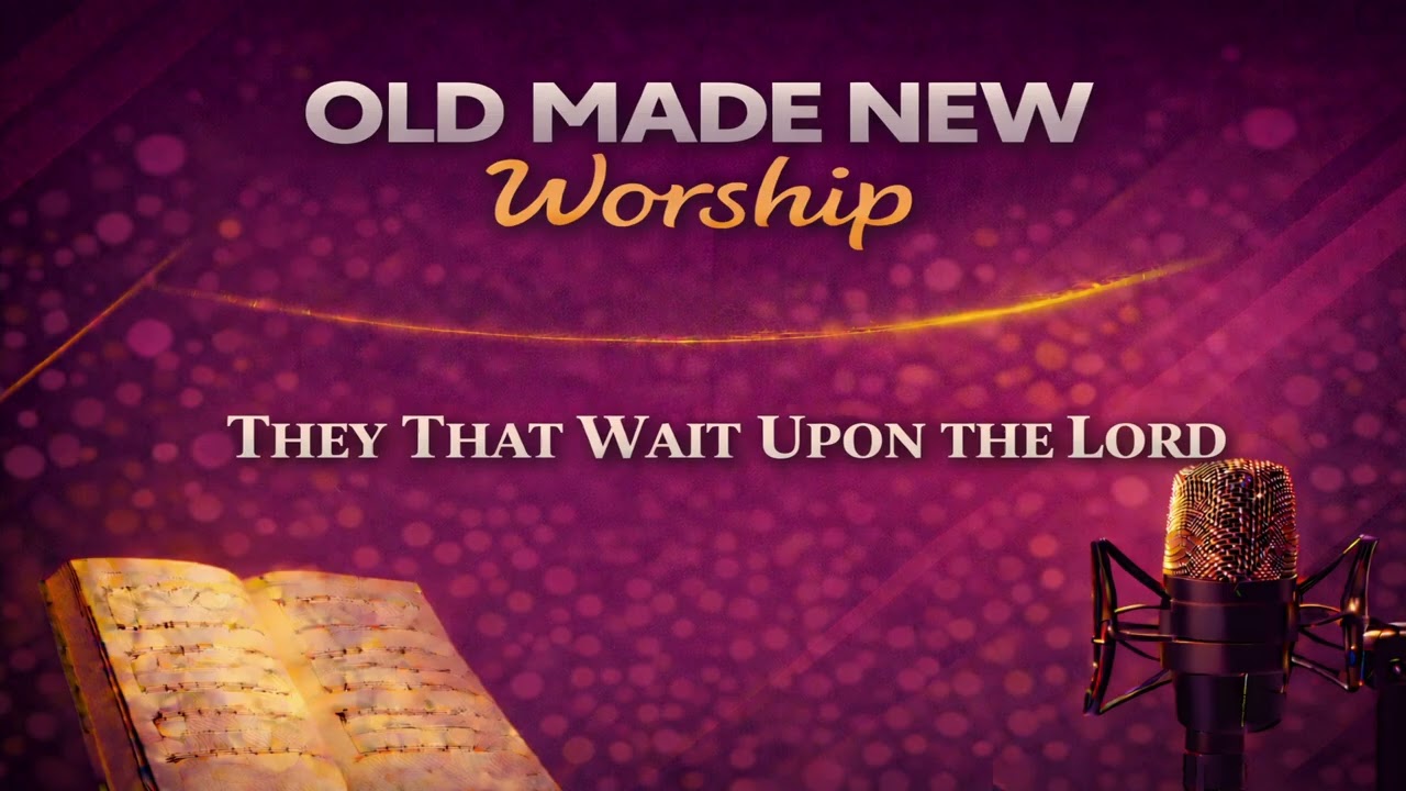 They That Wait Upon the Lord