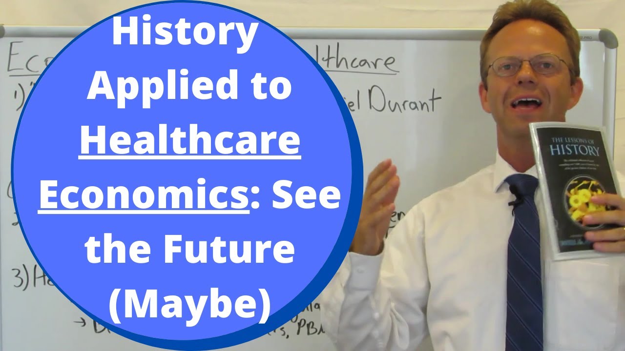 History Applied to Healthcare Economics: See the Future (Maybe)