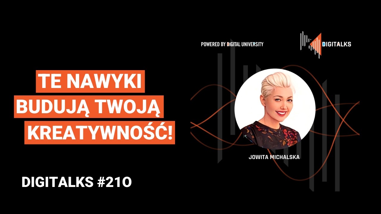 To twoja przewaga nad AI. Jak budować kreatywność? | Digitalks #210
