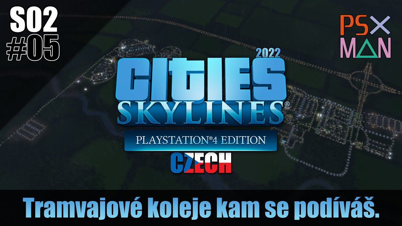 S02E05 Cities: Skyline - Tramvajové koleje kam se podíváš.