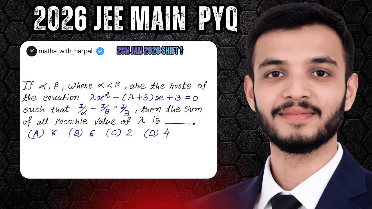 JEE Main 2026 28 Jan Shift 1 Question | Quadratic Equation PYQ Solved | Maths with Harpal