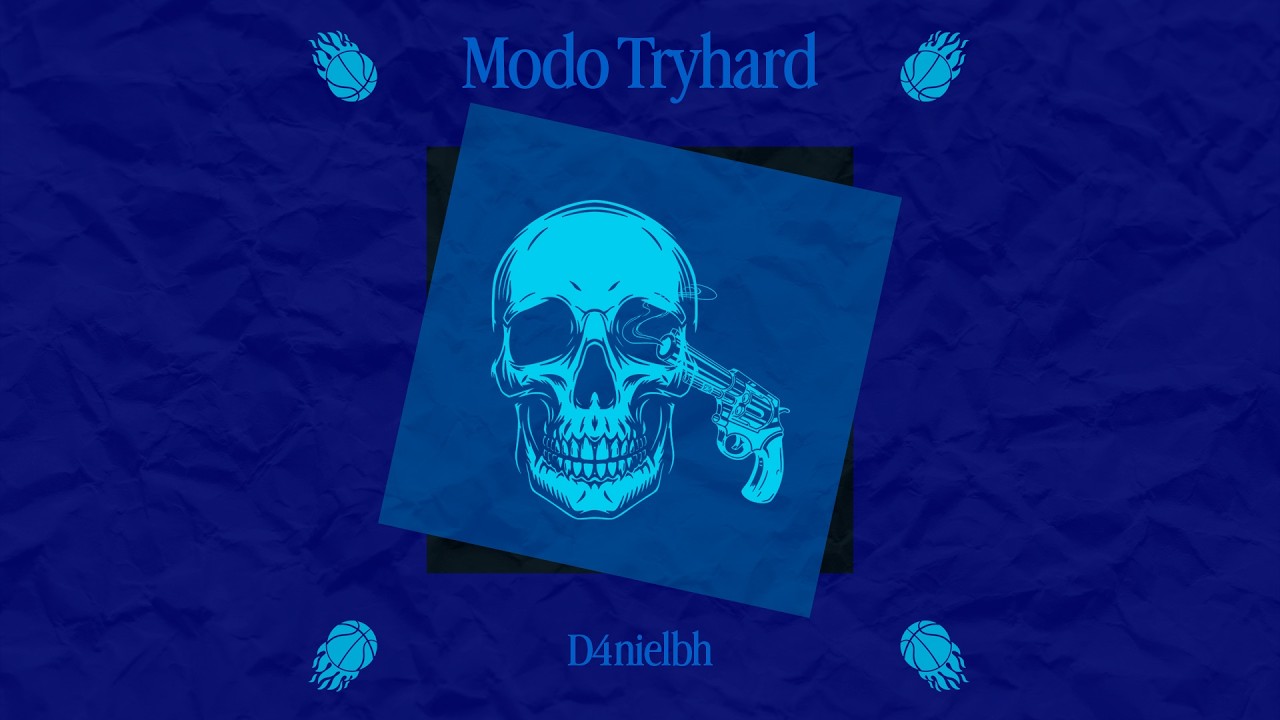 D4nielbh - Modo Tryhard