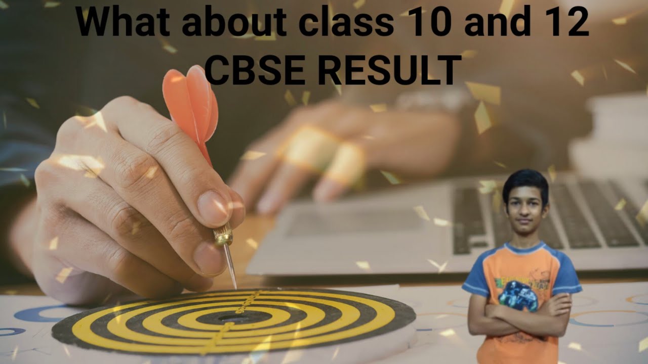CBSE Class 10 and 12 RESULT UPDATE 2020