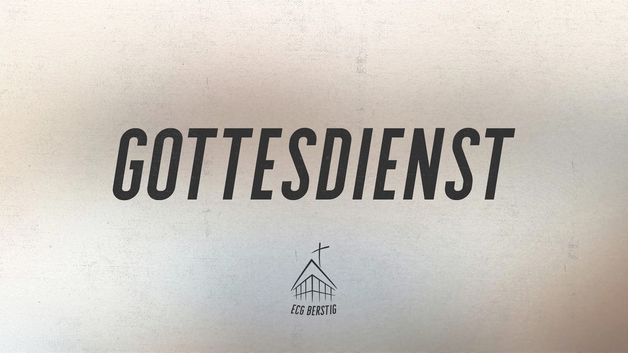 15.03.2026 Gottesdienst | ECG Berstig