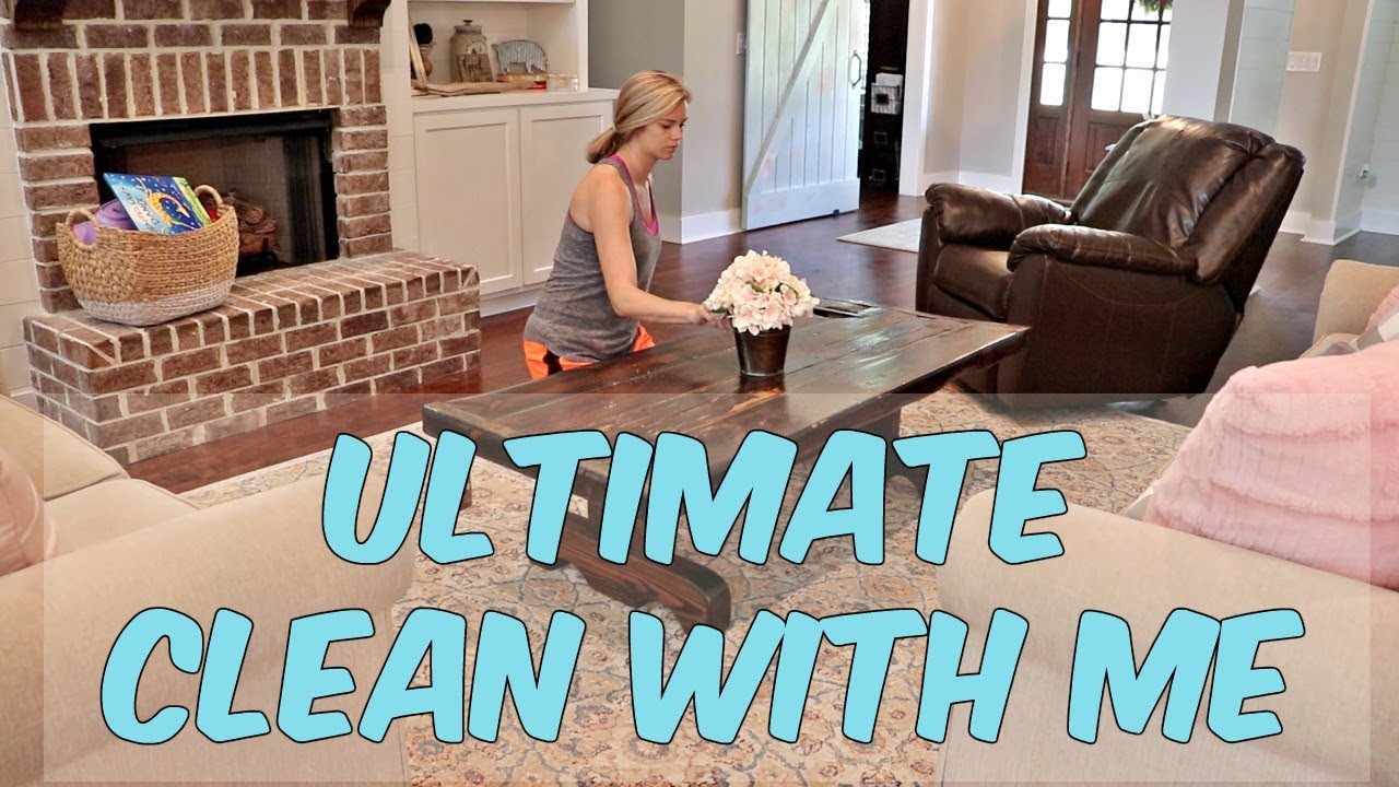 ULTIMATE CLEAN WITH ME // WHOLE HOUSE // CLEAN WITH ME 2018