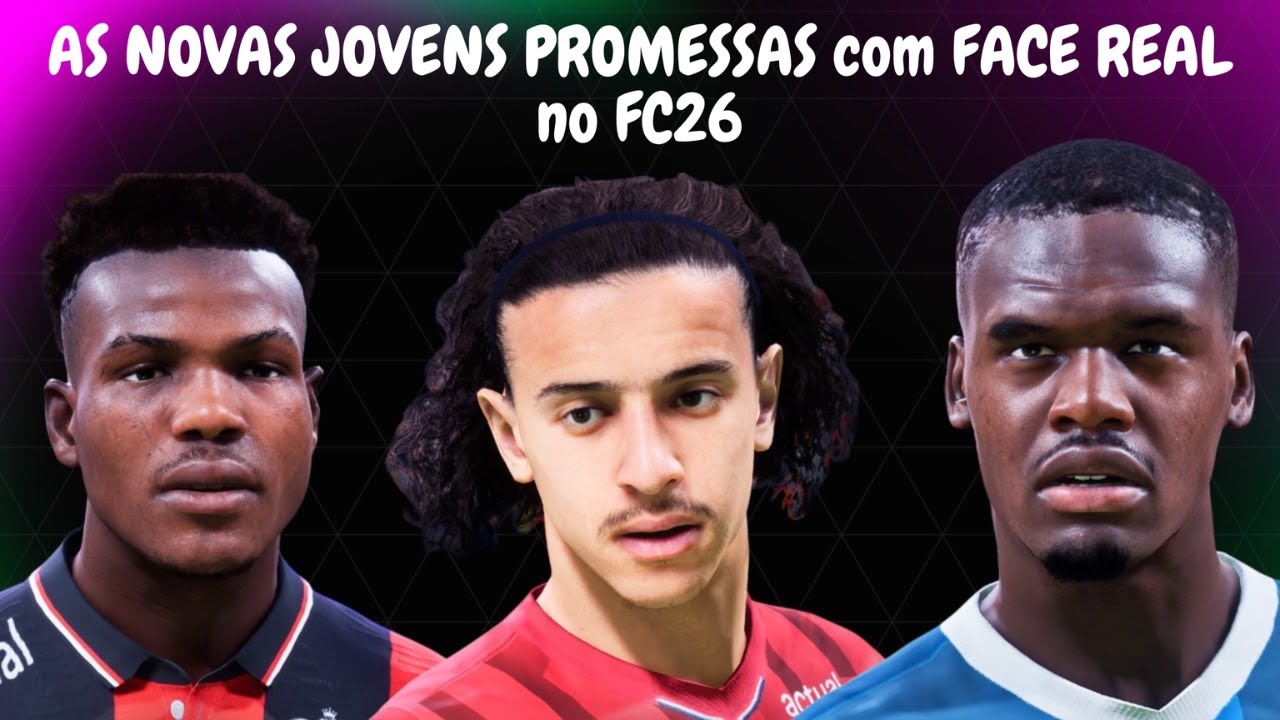 #fc26 : JOVENS PROMESSAS com FACE REAL para o seu MODO CARREIRA (jogadores da atualização)