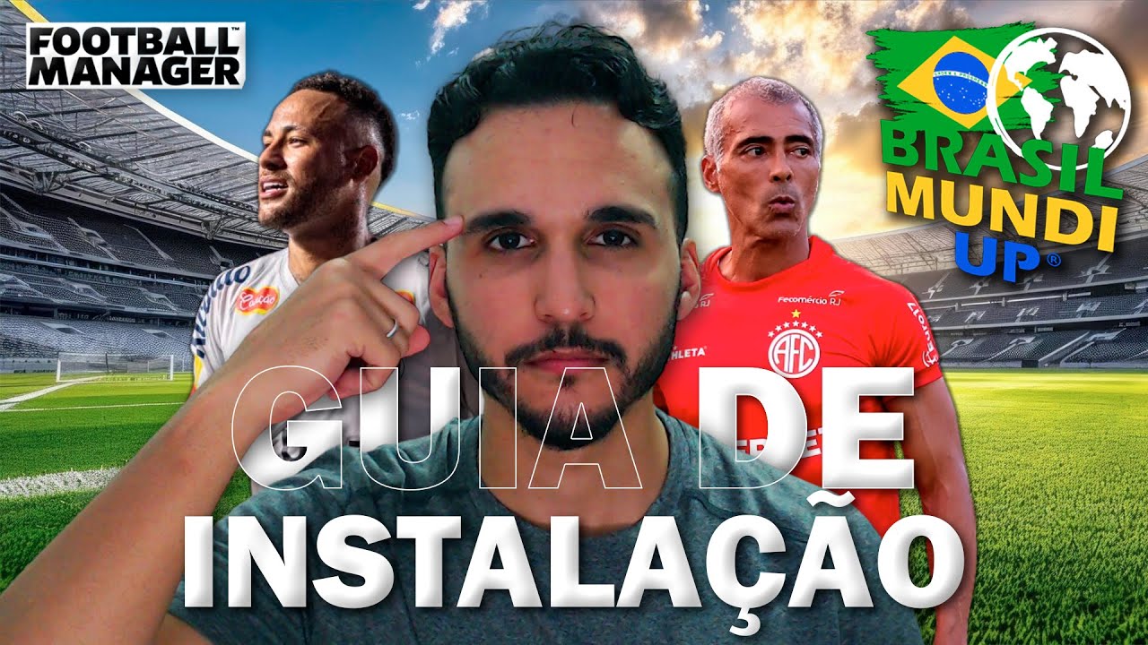 BRASIL MUNDI UP - Guia de Instala&ccedil;&atilde;o | Football Manager