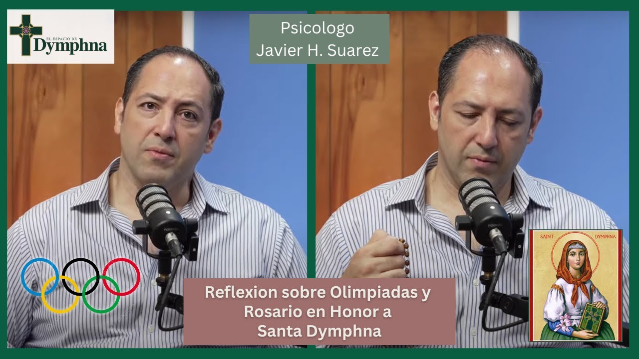 Reflexion sobre Las Olimpiadas y Santo Rosario a Santa Dymphna | El Espacio de Dymphna
