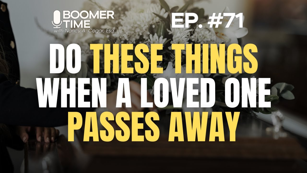 When Loved One Dies, Do THIS First... | Boomer Time with Nancy Cogar #Family #Caregiving #Support