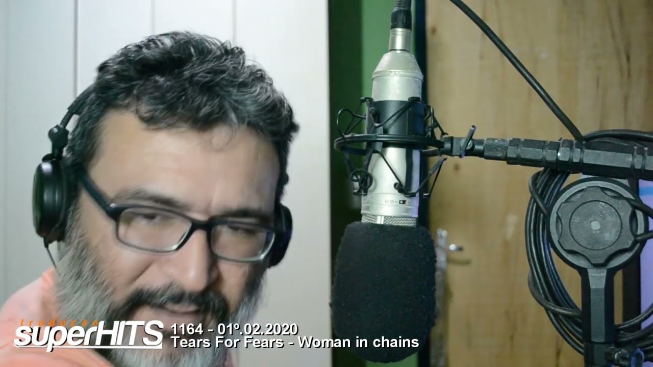 TEARS FOR FEARS - WOMAN IN CHAINS (Tradução Alan)