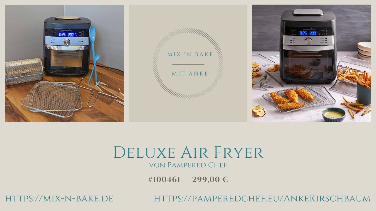 Der Deluxe Air Fryer von Pampered Chef – Vorstellung, Lieferumfang, Funktionen, empfohlenes Zubehör