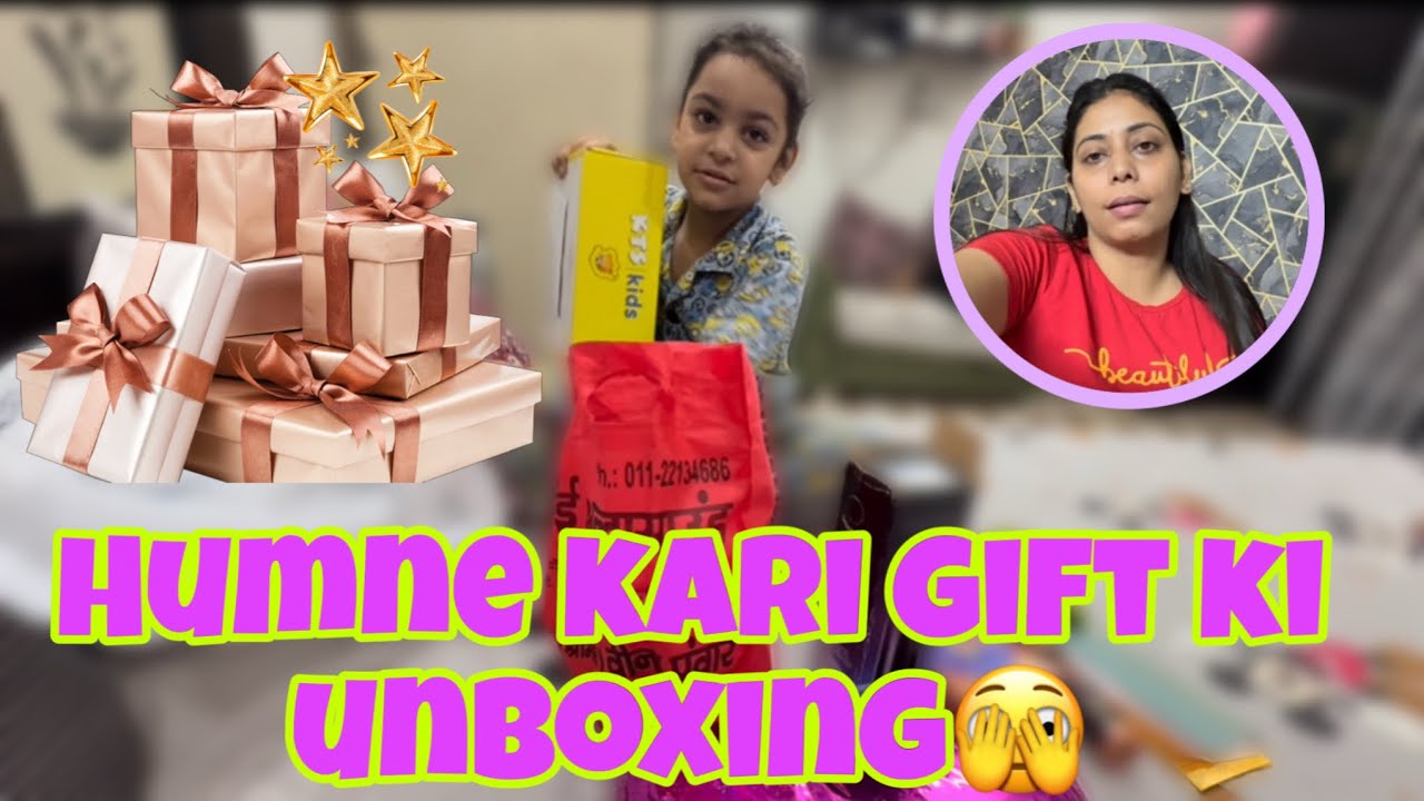 Humne kare gift unboxing mZa hi aa gaya Bhalle Bhalle 🥁🙏