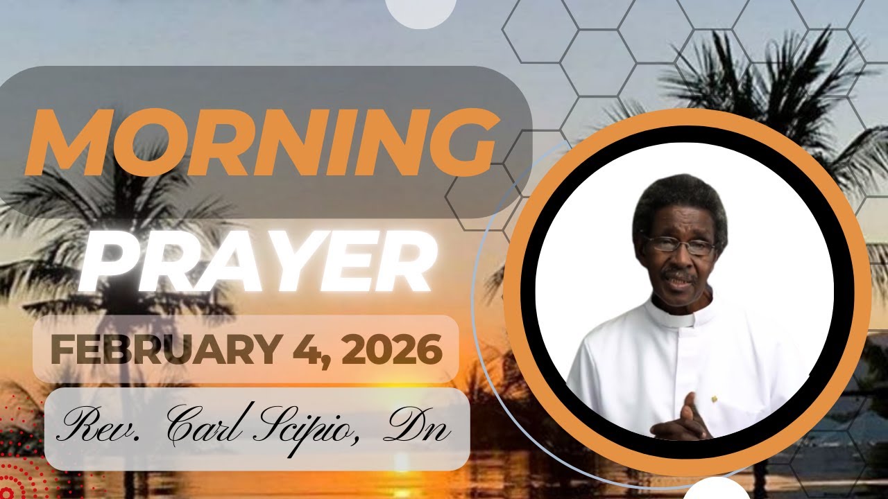 Morning Prayer || Wednesday, Febrary 4ht, 2026.
