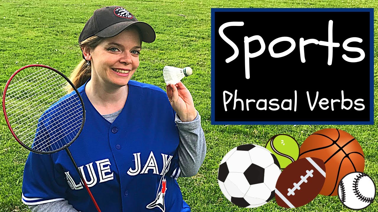 Sport Phrasal Verbs: 10 Phrasal Verbs for Sports to Improve English Fluency! 🏀 🏈 ⚾️ ⚽️ 🎾 🏒 🏐🏸