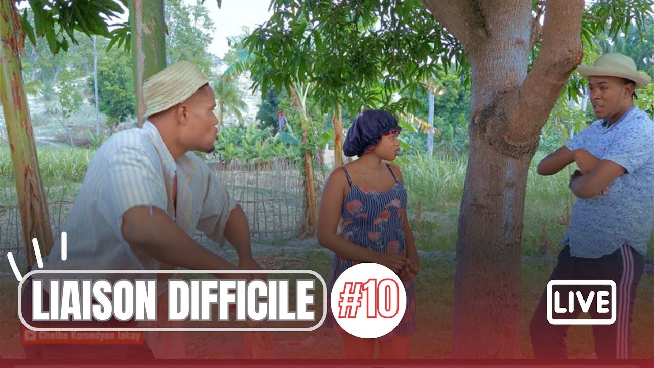 LIAISON DIFFICILE épisode # 10