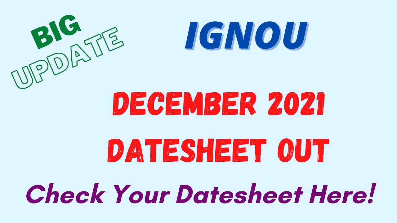 IGNOU December 2021 Exam Datesheet Out | Check IGNOU Dec 2021 Exam Dates and IGNOU Datesheet