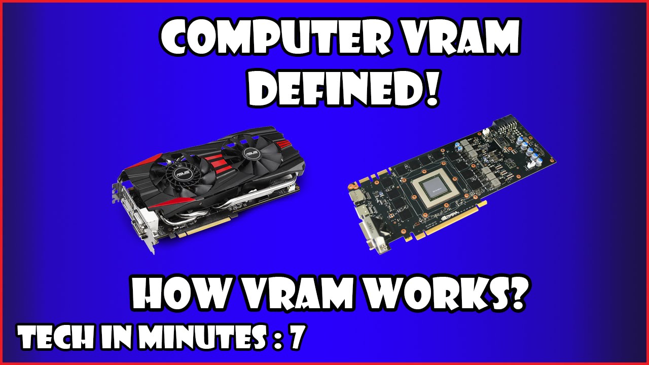 VRam - What is vram/video ram? - Tech In Minutes