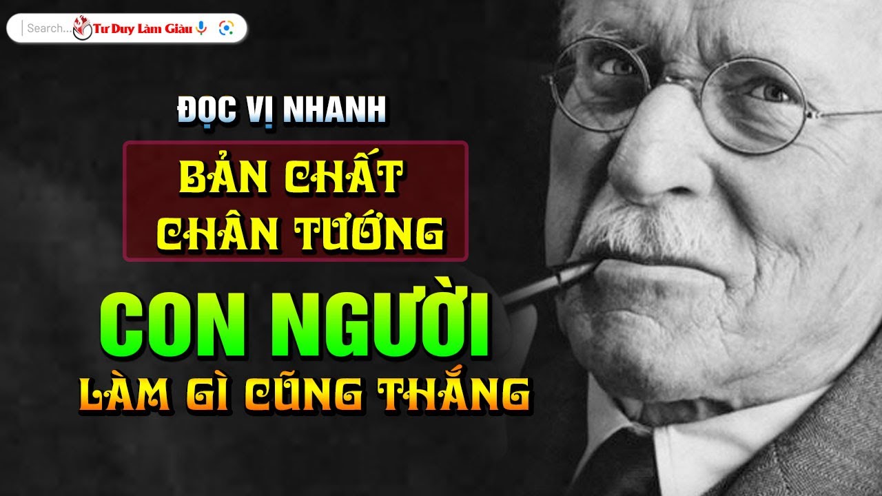 KẺ XUẤT CHÚNG GIỎI NẮM BẮT BẢN CHẤT VÀ CHÂN TƯỚNG SỰ VẬT - SỰ VIỆC ĐỂ THÀNH CÔNG | Tư Duy Làm Giàu