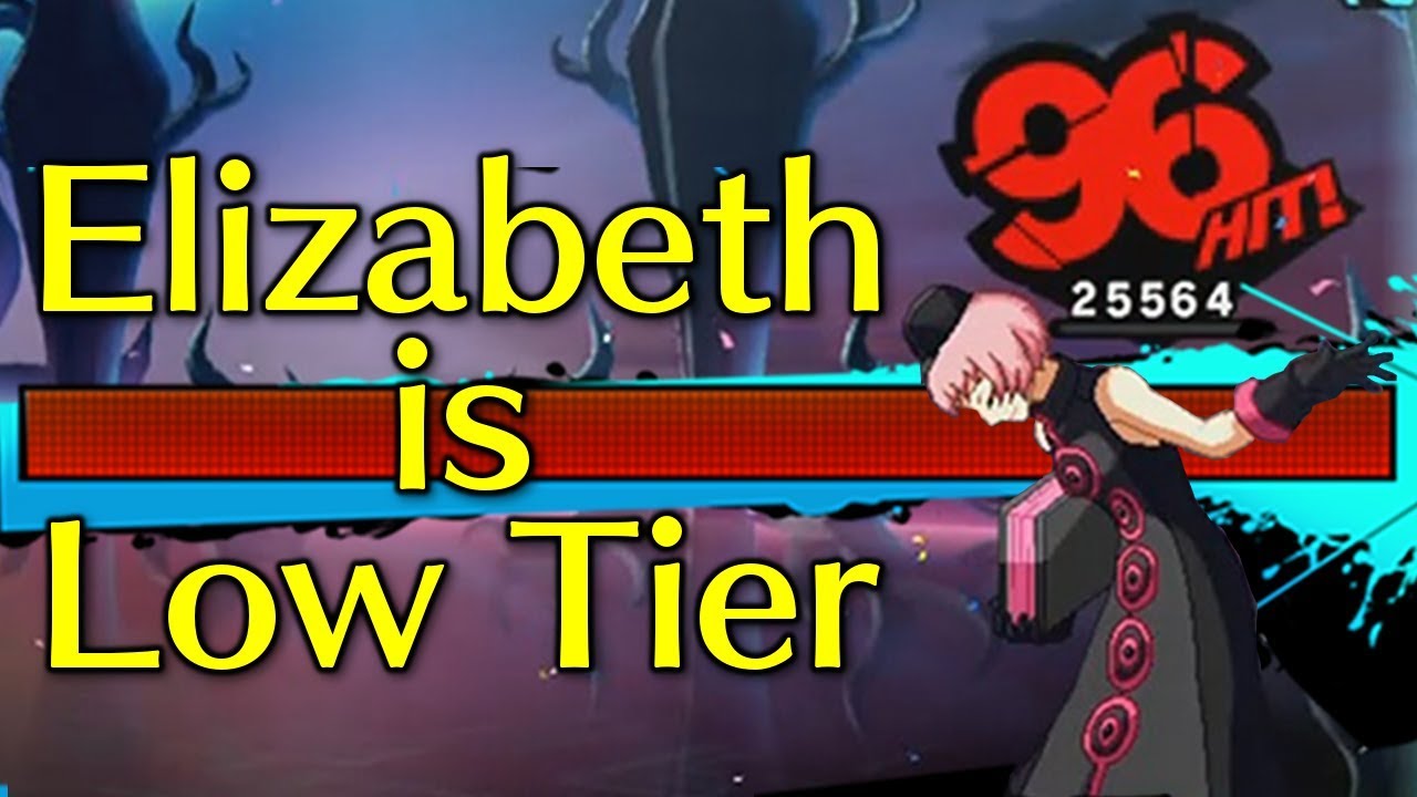 Elizabeth is Low Tier - Persona 4 Arena Ultimax