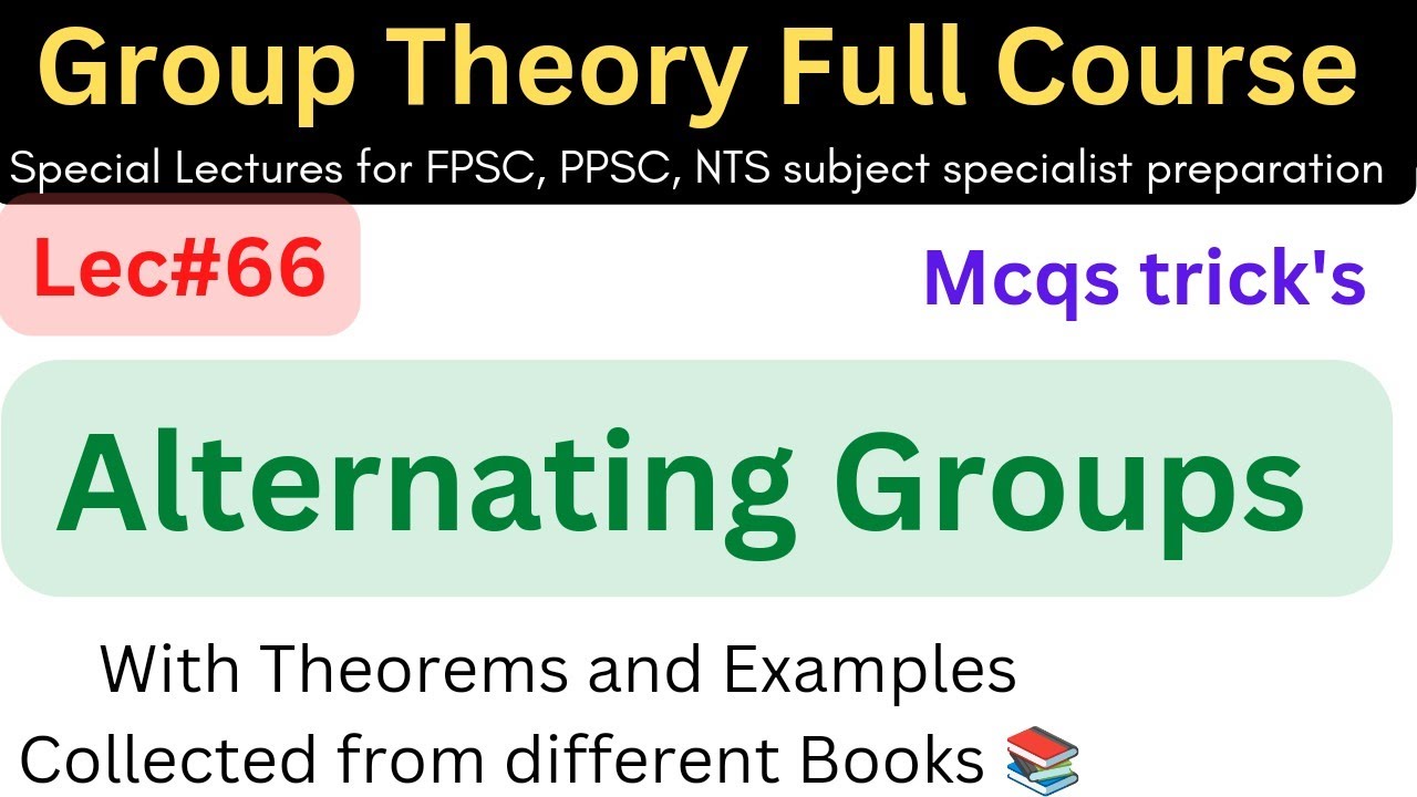 lec#66 Alternating group of degree 'n' full detail #group #theory #mathematics #lecture #ppsc #maths
