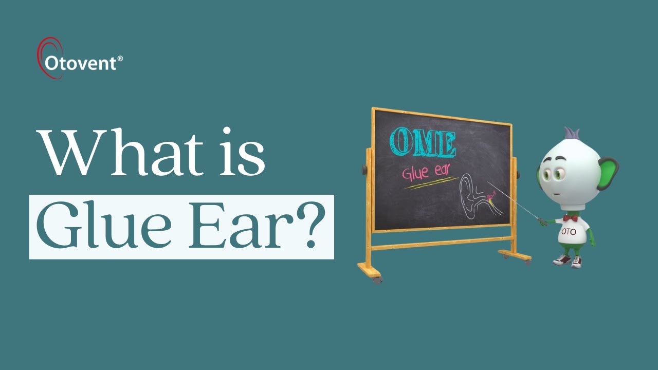 What is Glue Ear?