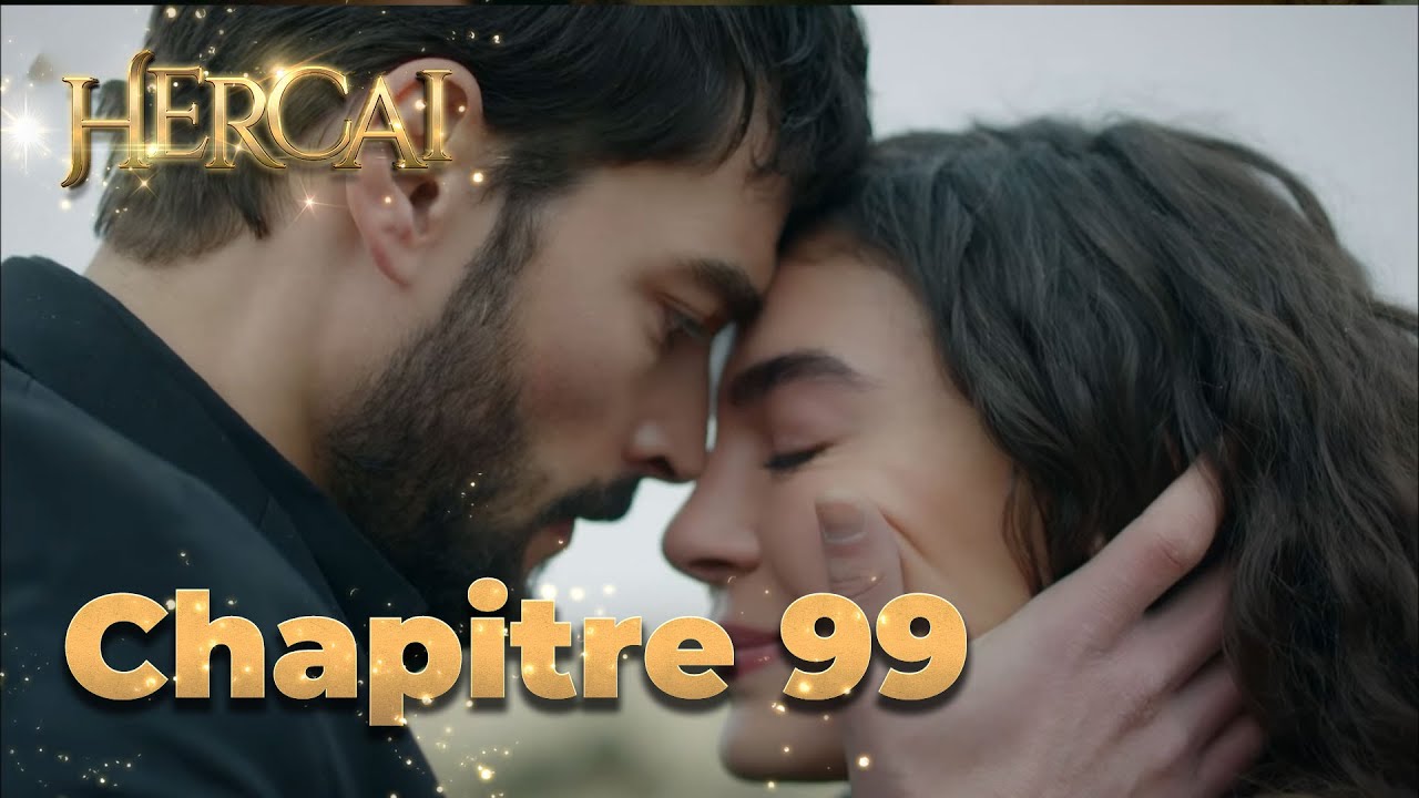 Hercai | Chapitre 99